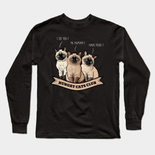 Siamese Cats Hungry Club Long Sleeve T-Shirt